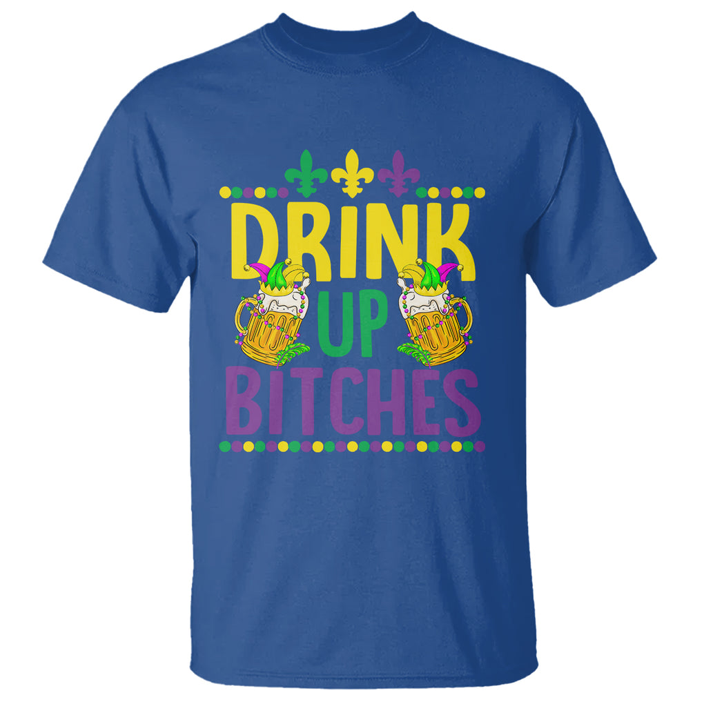 Mardi Gras T Shirt Drink Up Bitch Funny Drinking Team TS09 Royal Blue Printyourwear