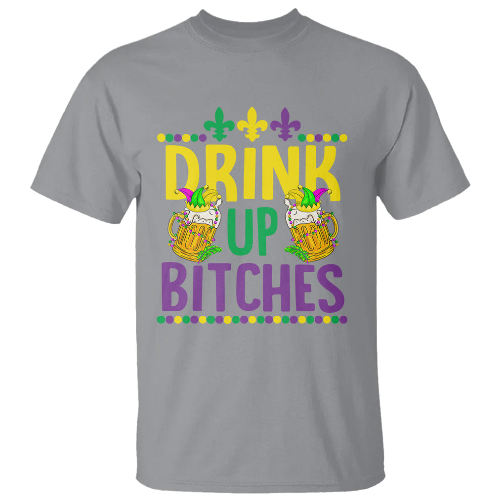 Mardi Gras T Shirt Drink Up Bitch Funny Drinking Team TS09 Sport Gray Printyourwear