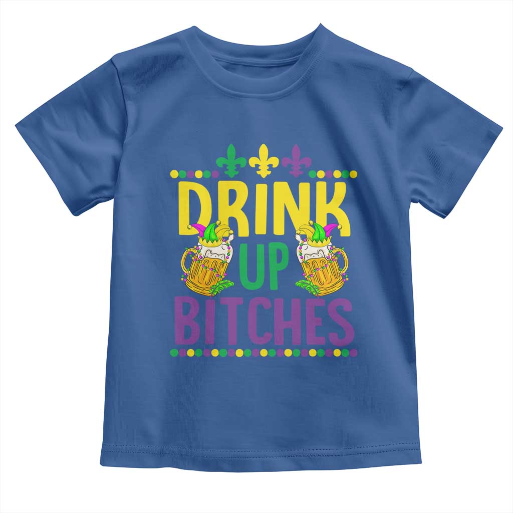 Mardi Gras Toddler T Shirt Drink Up Bitch Funny Drinking Team TS09 Royal Blue Print Your Wear