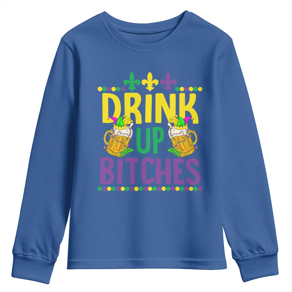Mardi Gras Youth Sweatshirt Drink Up Bitch Funny Drinking Team TS09 Royal Blue Print Your Wear