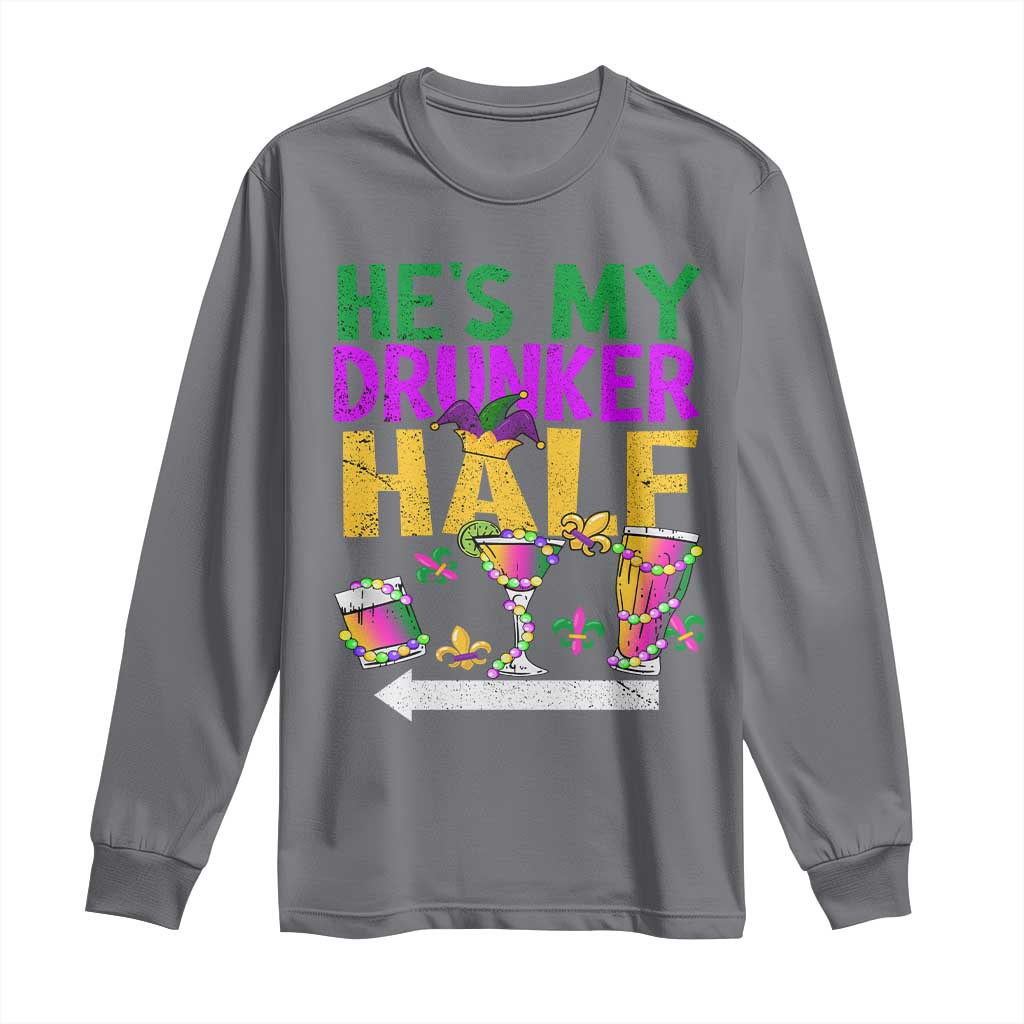 Mardi Gras Couple Matching Long Sleeve Shirt He's My Drunker Half TS09 Charcoal Print Your Wear