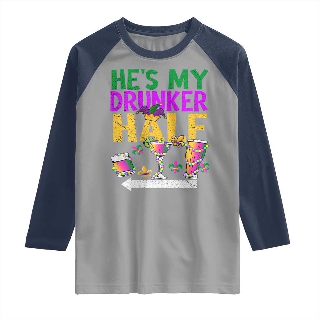 Mardi Gras Couple Matching Raglan Shirt He's My Drunker Half TS09 Sport Gray Navy Print Your Wear