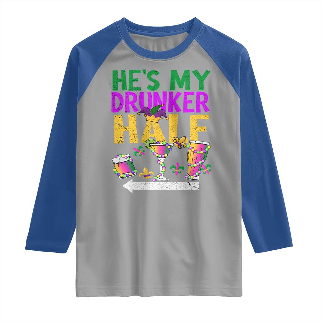 Mardi Gras Couple Matching Raglan Shirt He's My Drunker Half TS09 Sport Gray Royal Print Your Wear