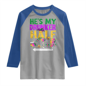 Mardi Gras Couple Matching Raglan Shirt He's My Drunker Half TS09 Sport Gray Royal Print Your Wear
