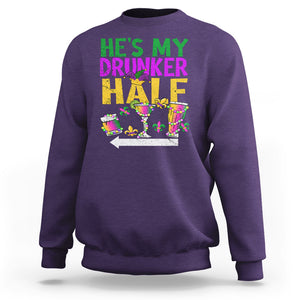 Mardi Gras Sweatshirt He's My Drunker Half Matching Couple TS09 Purple Printyourwear