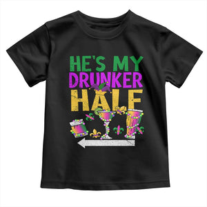 Mardi Gras Couple Matching Toddler T Shirt He's My Drunker Half TS09 Black Print Your Wear