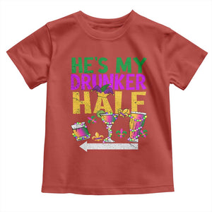 Mardi Gras Couple Matching Toddler T Shirt He's My Drunker Half TS09 Red Print Your Wear