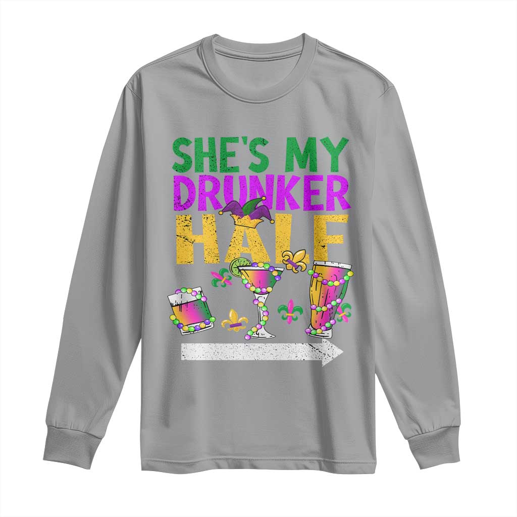 Mardi Gras Couple Matching Long Sleeve Shirt She's My Drunker Half TS09 Sport Gray Print Your Wear