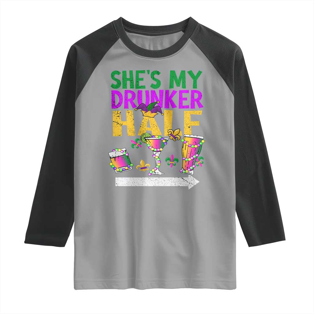 Mardi Gras Couple Matching Raglan Shirt She's My Drunker Half TS09 Sport Gray Black Print Your Wear