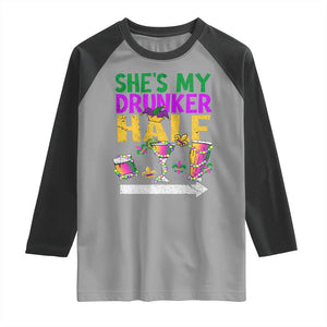 Mardi Gras Couple Matching Raglan Shirt She's My Drunker Half TS09 Sport Gray Black Print Your Wear