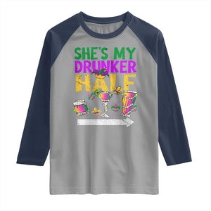 Mardi Gras Couple Matching Raglan Shirt She's My Drunker Half TS09 Sport Gray Navy Print Your Wear