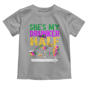 Mardi Gras Couple Matching Toddler T Shirt She's My Drunker Half TS09 Sport Gray Print Your Wear