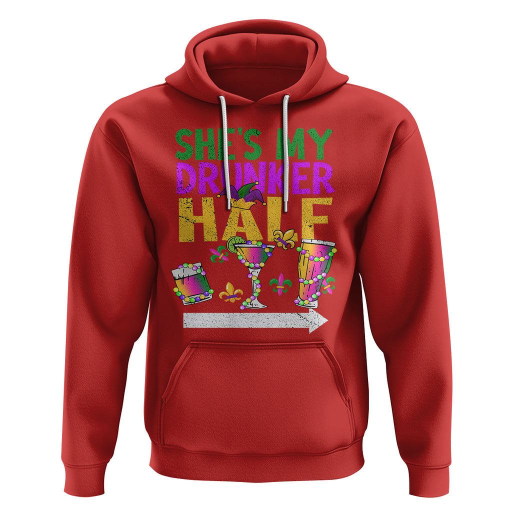 Mardi Gras Hoodie She's My Drunker Half Matching Couple TS09 Red Printyourwear