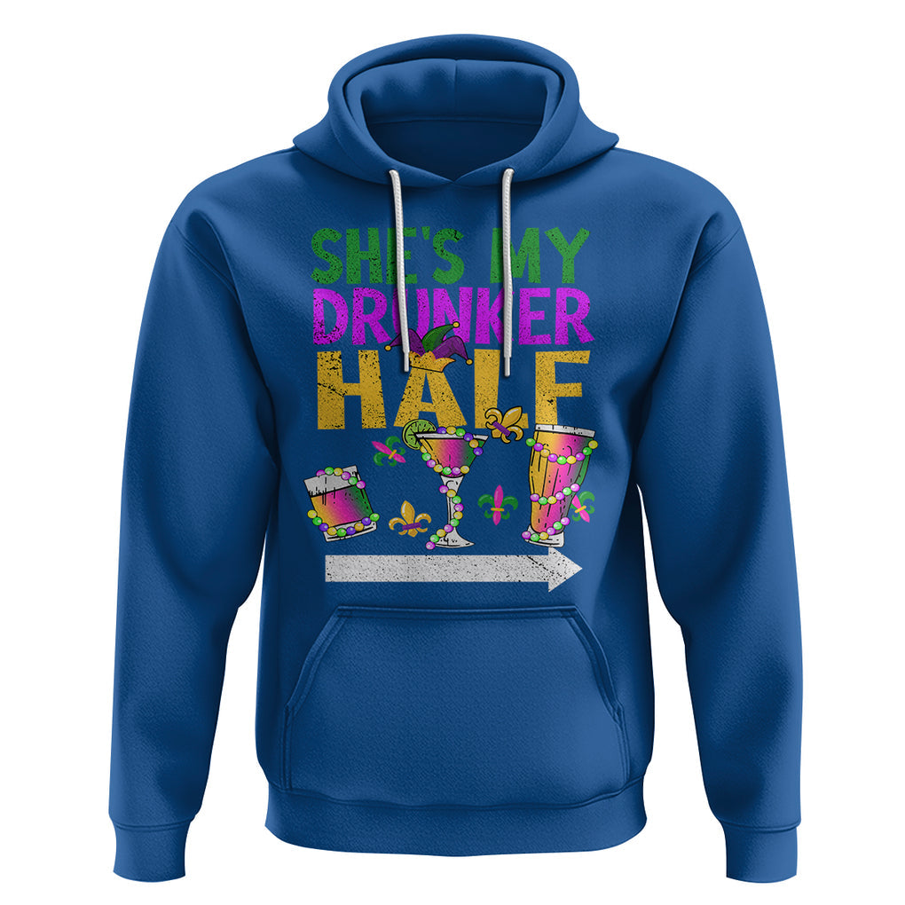 Mardi Gras Hoodie She's My Drunker Half Matching Couple TS09 Royal Blue Printyourwear