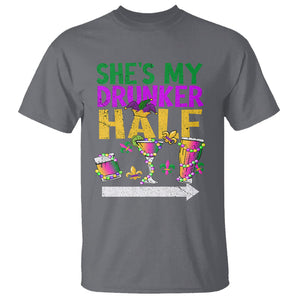 Mardi Gras T Shirt She's My Drunker Half Matching Couple TS09 Charcoal Printyourwear