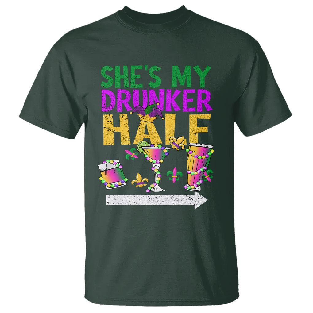 Mardi Gras T Shirt She's My Drunker Half Matching Couple TS09 Dark Forest Green Printyourwear