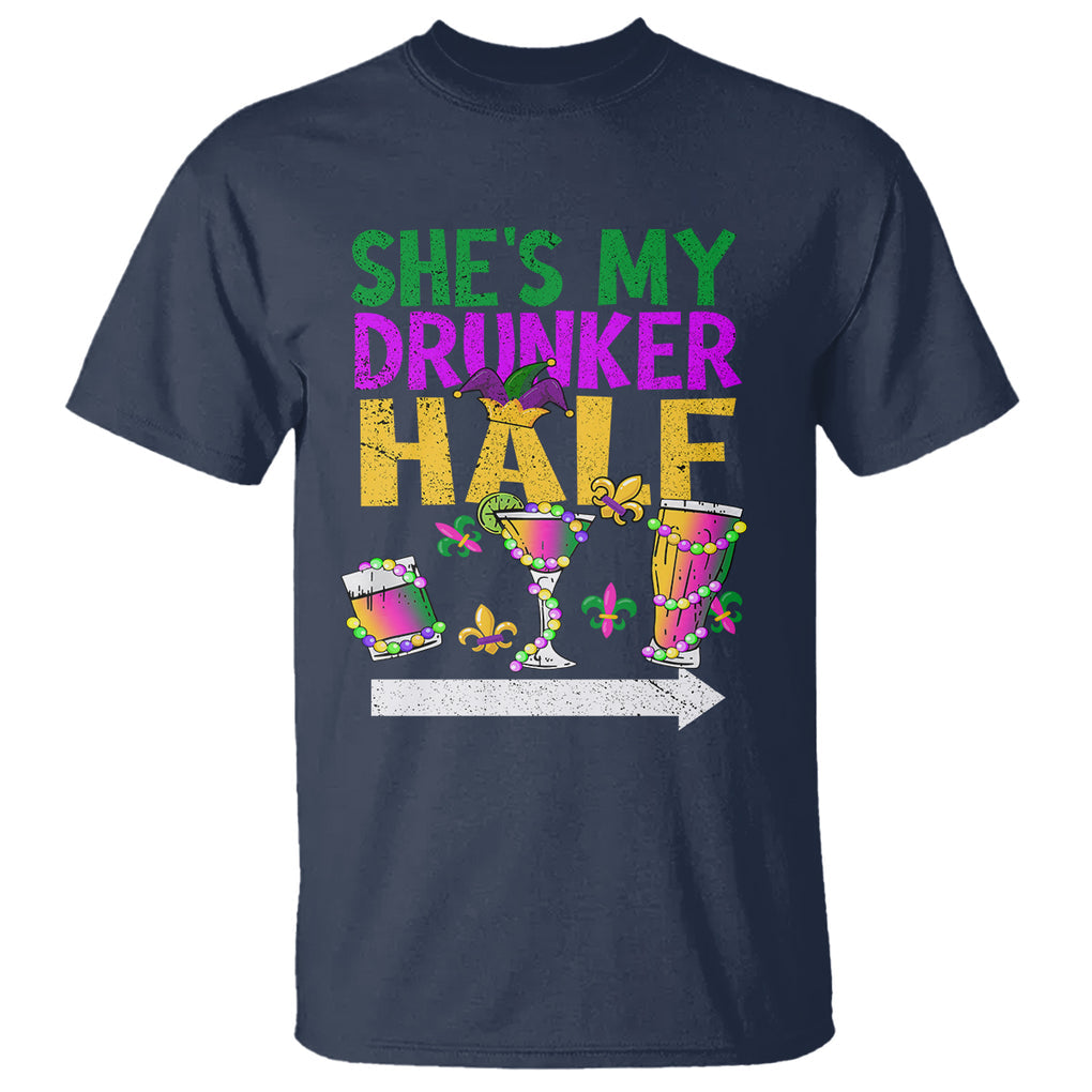 Mardi Gras T Shirt She's My Drunker Half Matching Couple TS09 Navy Printyourwear