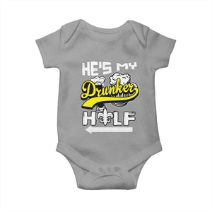 Mardi Gras Baby Onesie He's My Drunker Half Matching Couple TS09 Sport Gray Print Your Wear