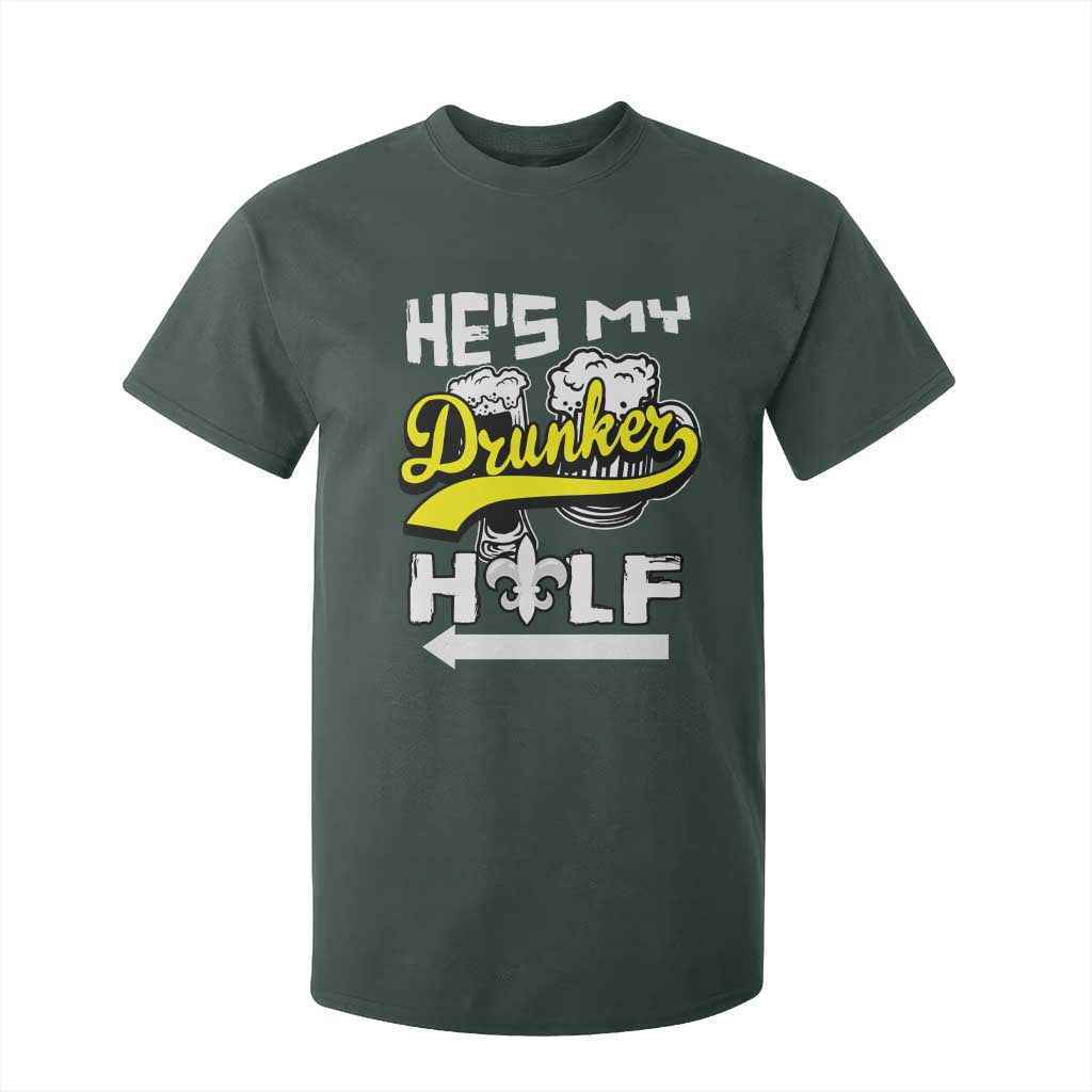 Mardi Gras T Shirt For Kid He's My Drunker Half Matching Couple TS09 Dark Forest Green Print Your Wear