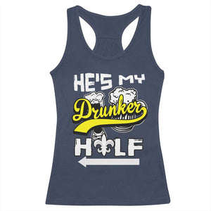 Mardi Gras Racerback Tank Top He's My Drunker Half Matching Couple TS09 Navy Print Your Wear