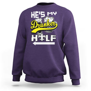 Mardi Gras Sweatshirt He's My Drunker Half Matching Couple TS09 Purple Printyourwear