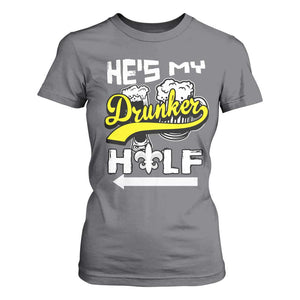 Mardi Gras T Shirt For Women He's My Drunker Half Matching Couple TS09 Charcoal Print Your Wear
