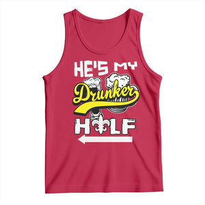 Mardi Gras Tank Top He's My Drunker Half Matching Couple TS09 Red Print Your Wear