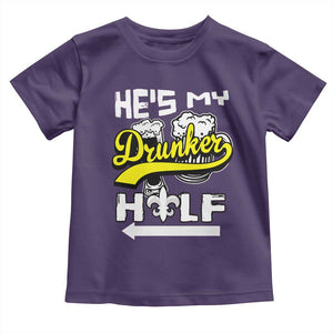 Mardi Gras Toddler T Shirt He's My Drunker Half Matching Couple TS09 Purple Print Your Wear