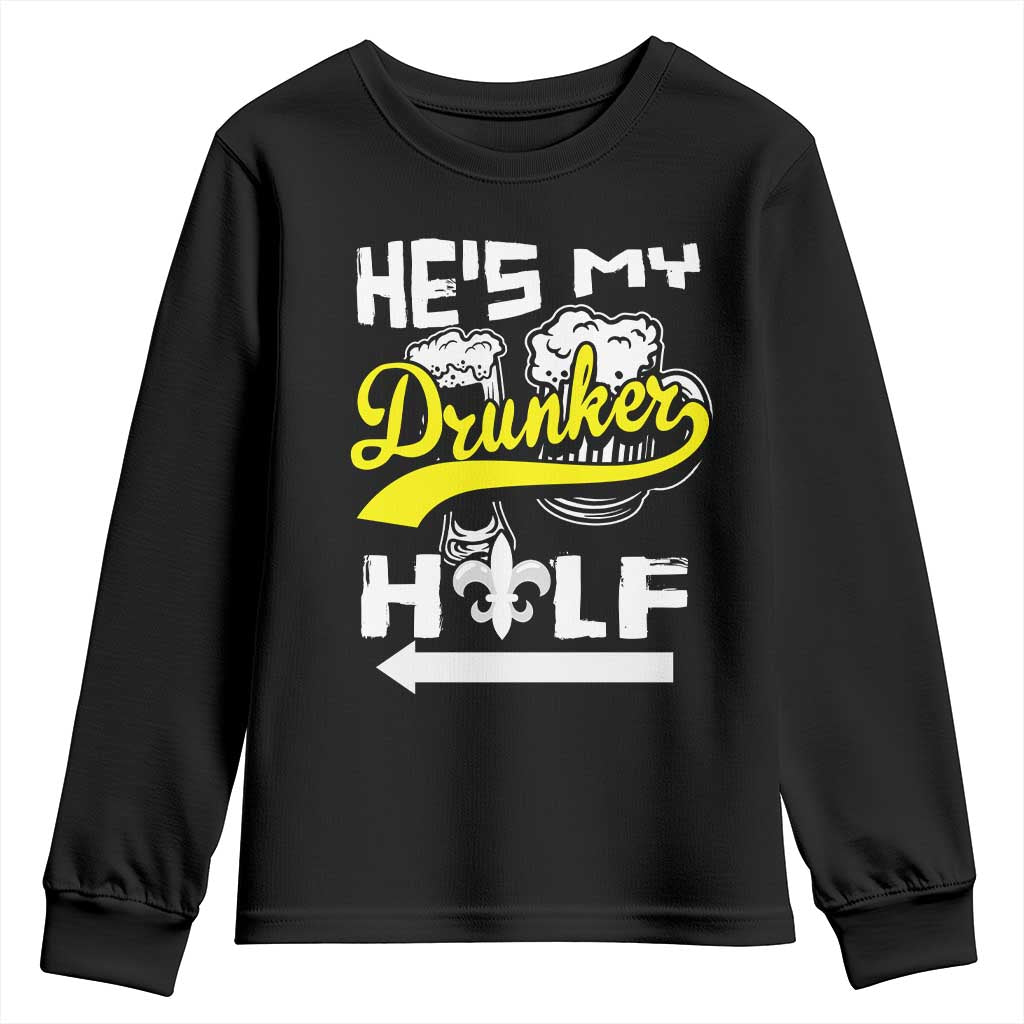 Mardi Gras Youth Sweatshirt He's My Drunker Half Matching Couple TS09 Black Print Your Wear