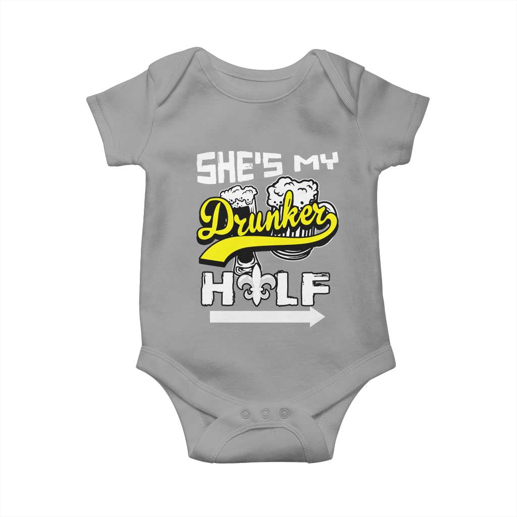 Mardi Gras Baby Onesie She's My Drunker Half Matching Couple TS09 Sport Gray Print Your Wear