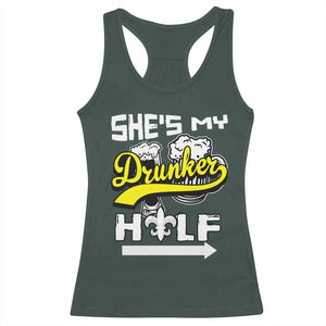Mardi Gras Racerback Tank Top She's My Drunker Half Matching Couple TS09 Dark Forest Green Print Your Wear