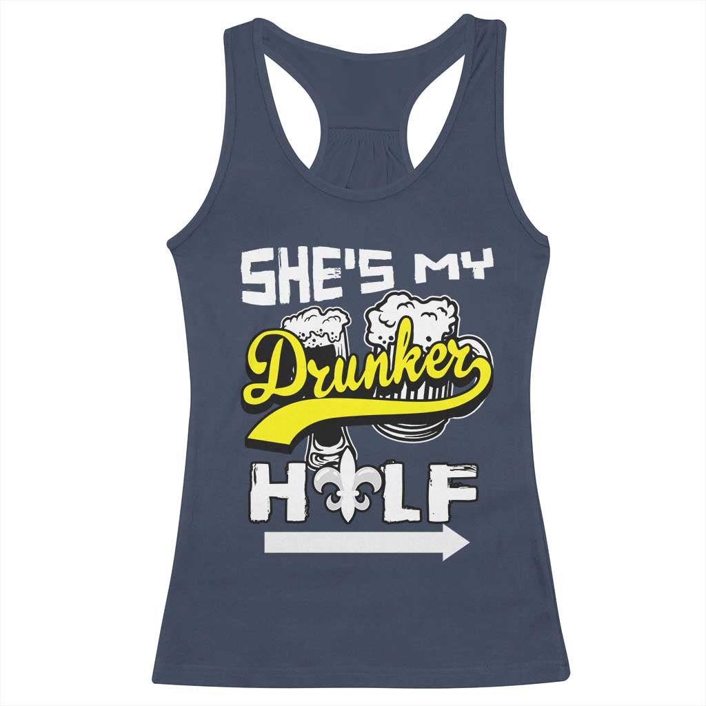Mardi Gras Racerback Tank Top She's My Drunker Half Matching Couple TS09 Navy Print Your Wear