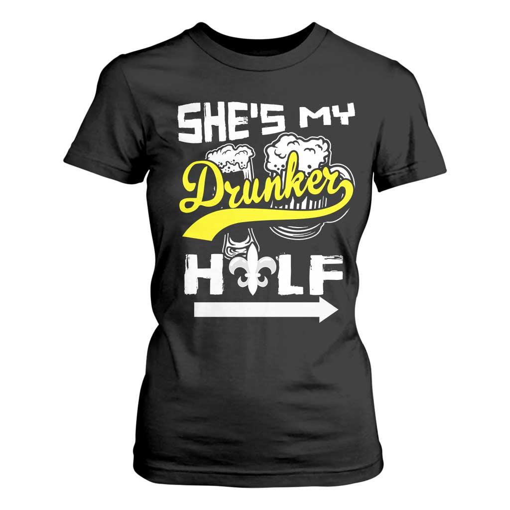 Mardi Gras T Shirt For Women She's My Drunker Half Matching Couple TS09 Black Print Your Wear