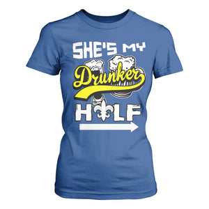 Mardi Gras T Shirt For Women She's My Drunker Half Matching Couple TS09 Royal Blue Print Your Wear