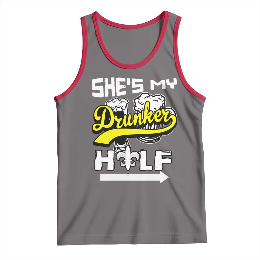 Mardi Gras Tank Top She's My Drunker Half Matching Couple TS09 Deep Heather Red Print Your Wear