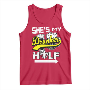 Mardi Gras Tank Top She's My Drunker Half Matching Couple TS09 Red Print Your Wear