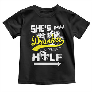 Mardi Gras Toddler T Shirt She's My Drunker Half Matching Couple TS09 Black Print Your Wear
