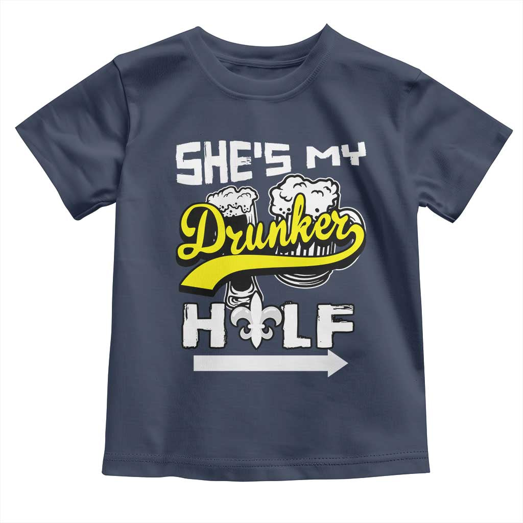 Mardi Gras Toddler T Shirt She's My Drunker Half Matching Couple TS09 Navy Print Your Wear