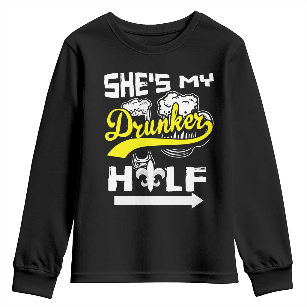 Mardi Gras Youth Sweatshirt She's My Drunker Half Matching Couple TS09 Black Print Your Wear