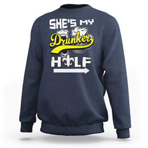 Mardi Gras Sweatshirt She's My Drunker Half Matching Couple TS09 Navy Printyourwear