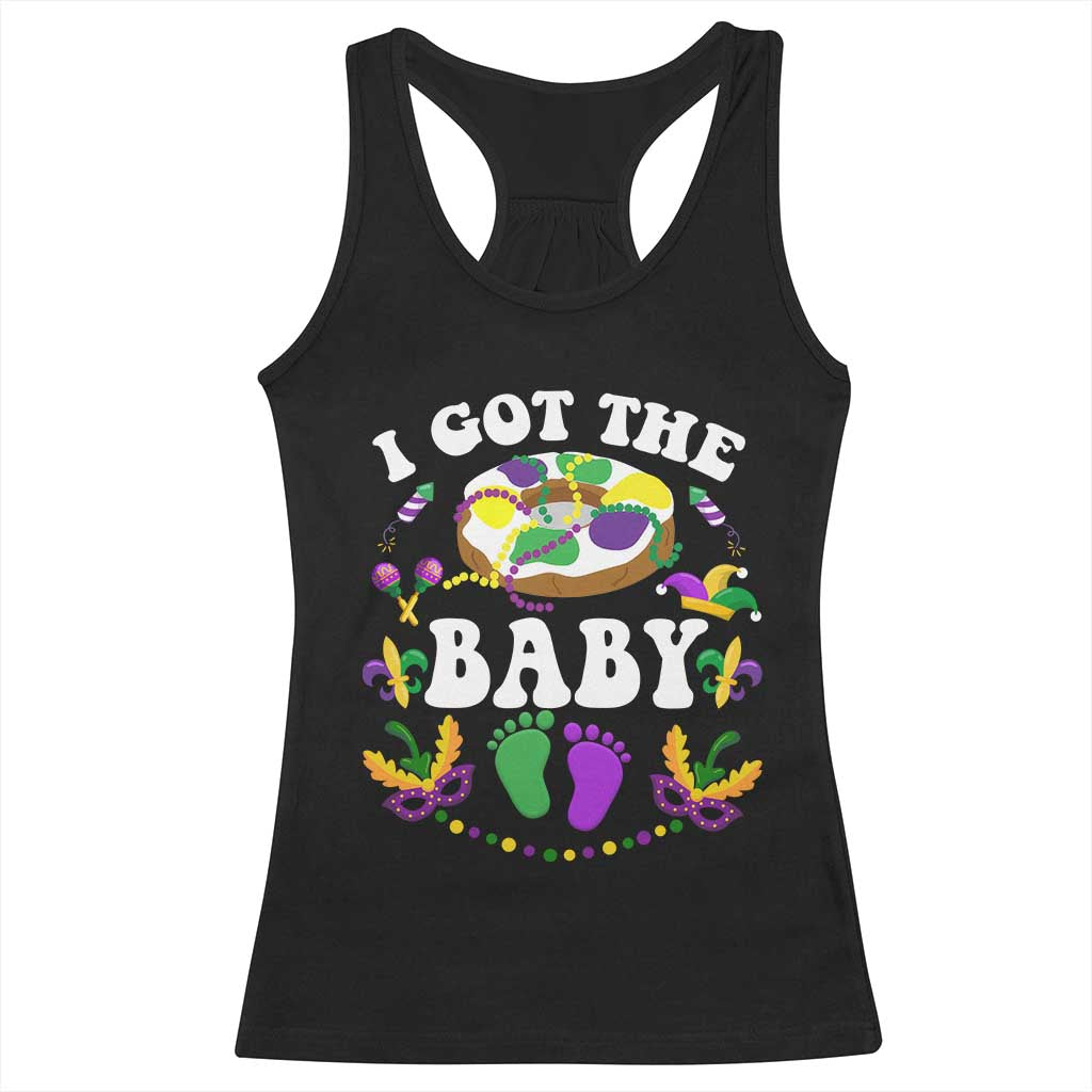 Mardi Gras Racerback Tank Top I Got The Baby Funny Pregnancy Announcement TS09 Black Print Your Wear