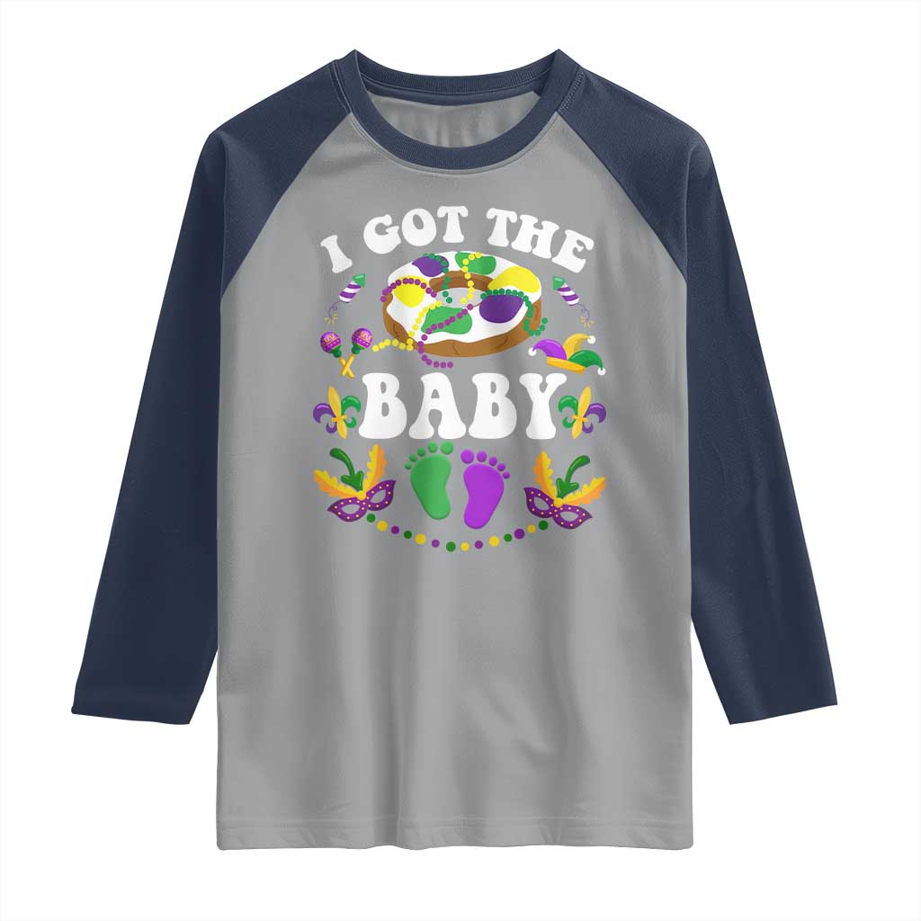 Mardi Gras Raglan Shirt I Got The Baby Funny Pregnancy Announcement TS09 Sport Gray Navy Print Your Wear