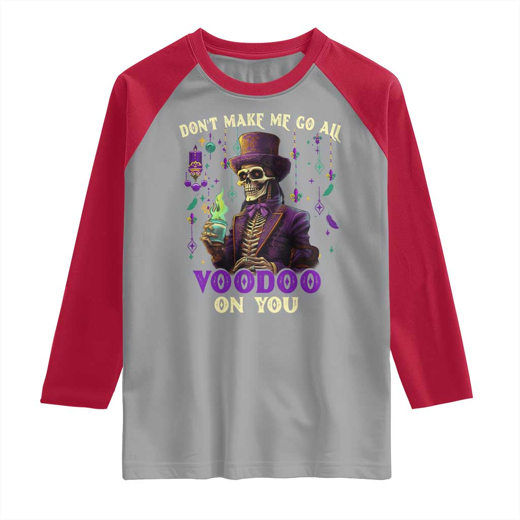 Mardi Gras Raglan Shirt Don't Make Me Go All Voodoo On You Skeleton Witch Doctor TS09 Sport Gray Red Print Your Wear