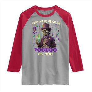 Mardi Gras Raglan Shirt Don't Make Me Go All Voodoo On You Skeleton Witch Doctor TS09 Sport Gray Red Print Your Wear