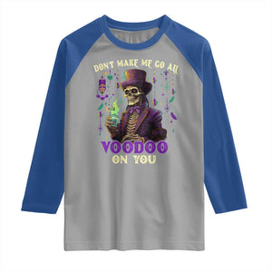 Mardi Gras Raglan Shirt Don't Make Me Go All Voodoo On You Skeleton Witch Doctor TS09 Sport Gray Royal Print Your Wear