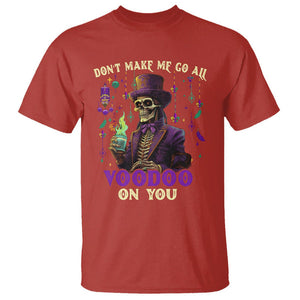 Mardi Gras T Shirt Don't Make Me Go All Voodoo On You Skeleton Witch Doctor TS09 Red Printyourwear