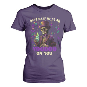 Mardi Gras T Shirt For Women Don't Make Me Go All Voodoo On You Skeleton Witch Doctor TS09 Purple Print Your Wear