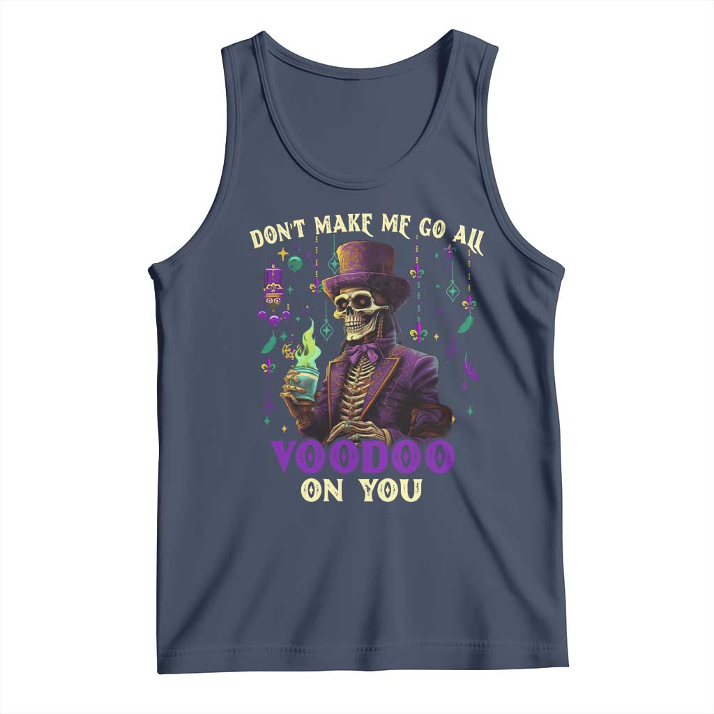 Mardi Gras Tank Top Don't Make Me Go All Voodoo On You Skeleton Witch Doctor TS09 Navy Print Your Wear
