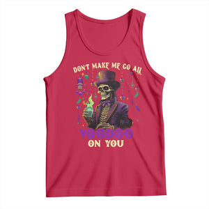 Mardi Gras Tank Top Don't Make Me Go All Voodoo On You Skeleton Witch Doctor TS09 Red Print Your Wear
