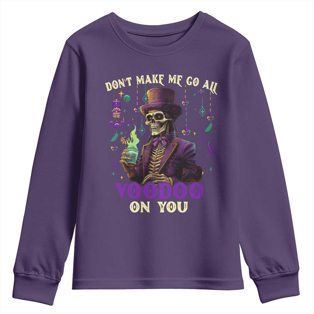 Mardi Gras Youth Sweatshirt Don't Make Me Go All Voodoo On You Skeleton Witch Doctor TS09 Purple Print Your Wear